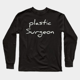Plastic Surgeon Long Sleeve T-Shirt